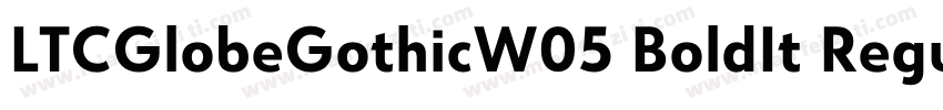 LTCGlobeGothicW05 BoldIt Regular字体转换